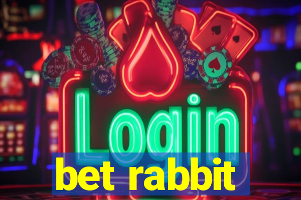 bet rabbit